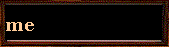 me